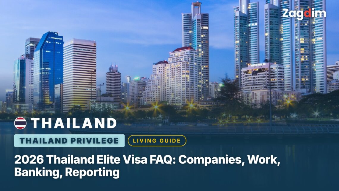 2026 Thailand Elite Visa FAQ: Companies, Work, Banking, Reporting