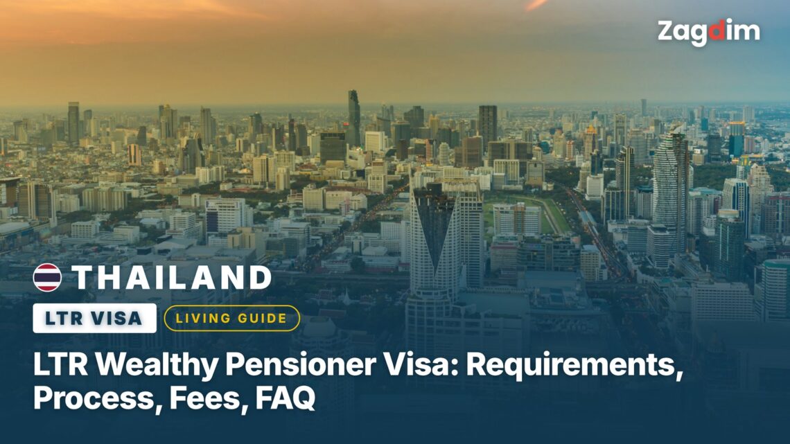 Thailand LTR Wealthy Pensioner Visa: Requirements, Process, Fees, FAQ