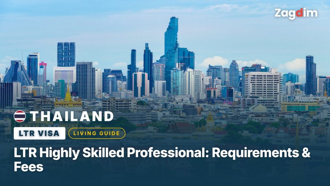 Thailand LTR Highly Skilled Professional: Requirements & Fees