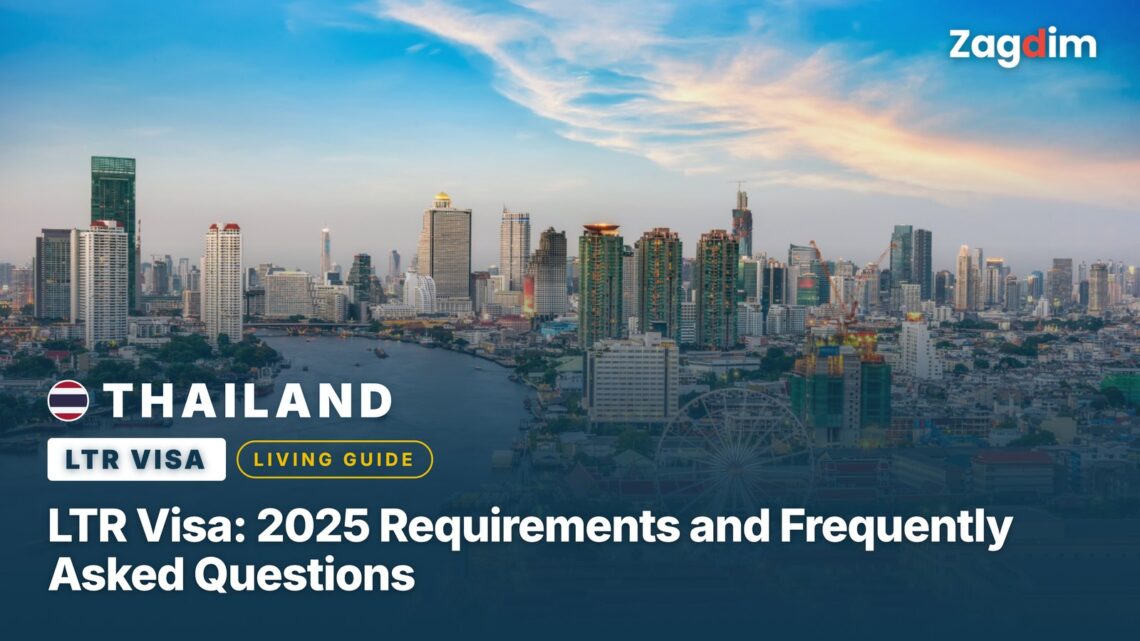 Thailand LTR Visa: 2025 Requirements and Frequently Asked Questions