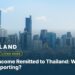 Foreign Income Remitted to Thailand: What Needs Reporting?