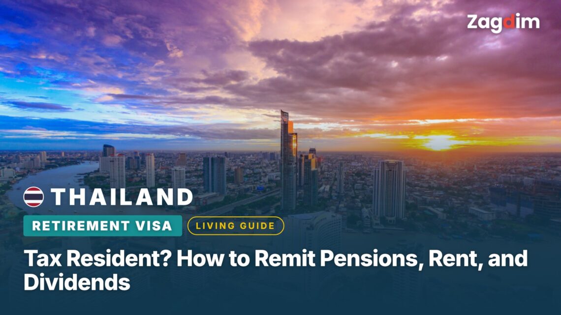 Thai Tax Resident? How to Remit Pensions, Rent, and Dividends
