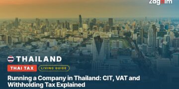 Running a Company in Thailand: CIT, VAT and Withholding Tax Explained