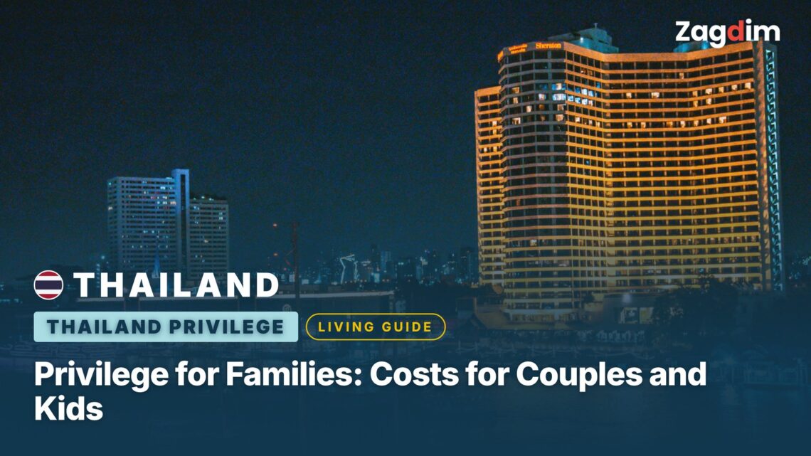 Thailand Privilege for Families: Costs for Couples and Kids