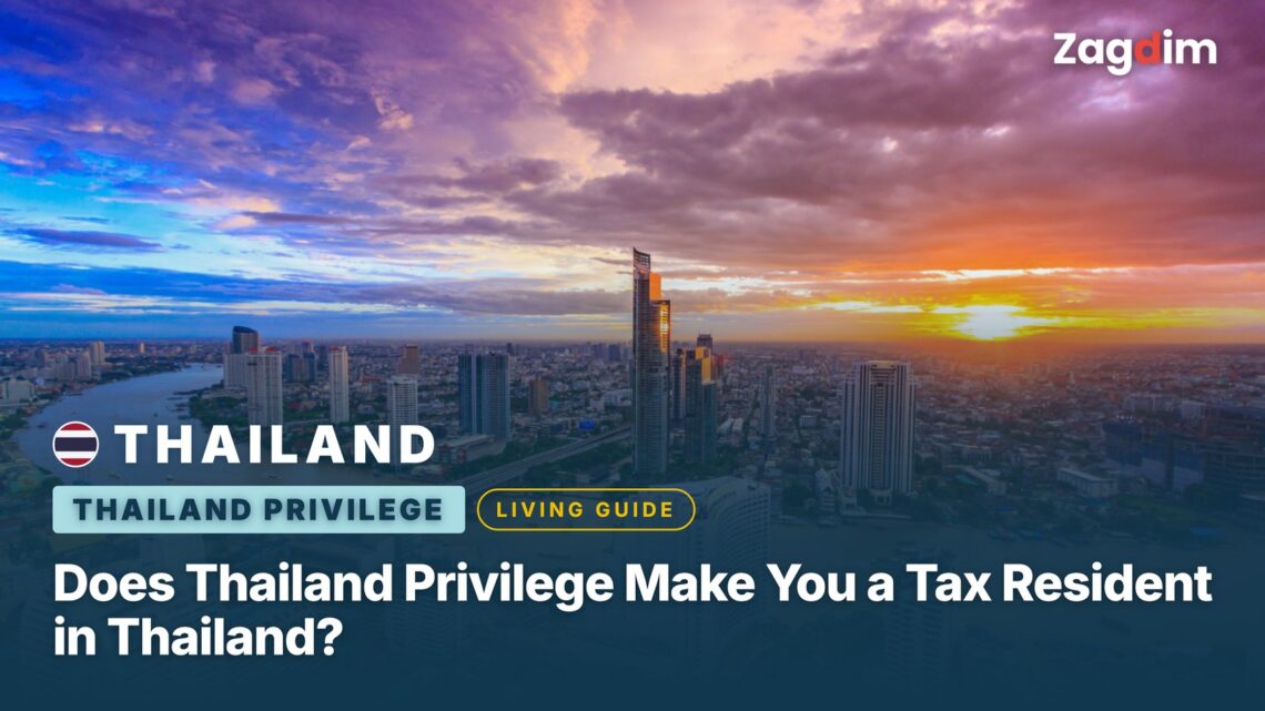 Does Thailand Privilege Make You a Tax Resident in Thailand?