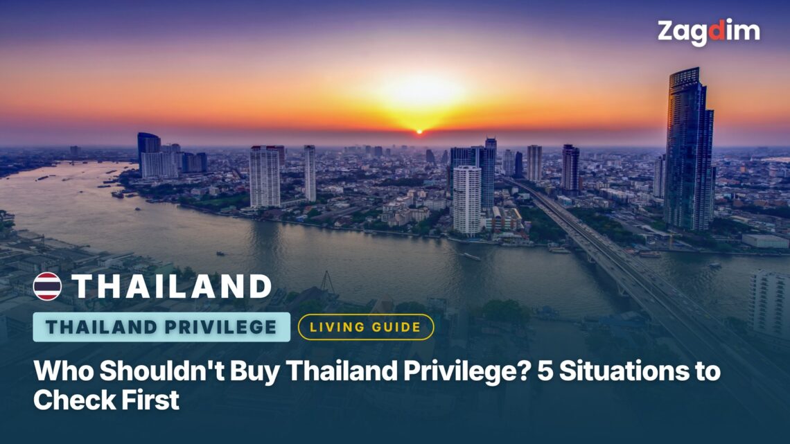 Who Shouldn't Buy Thailand Privilege? 5 Situations to Check First