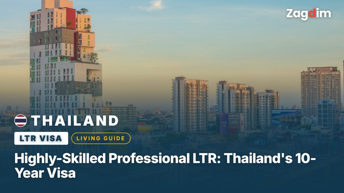 Highly-Skilled Professional LTR: Thailand's 10-Year Visa