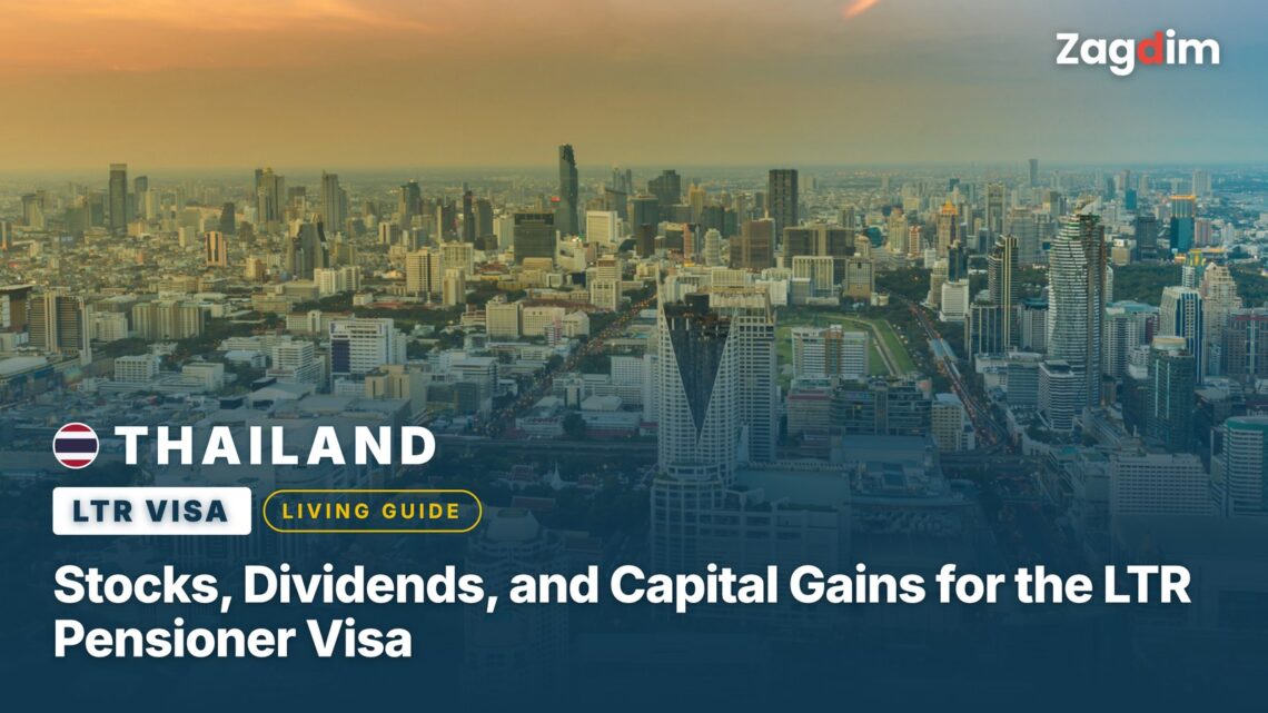 Stocks, Dividends, and Capital Gains for the LTR Pensioner Visa