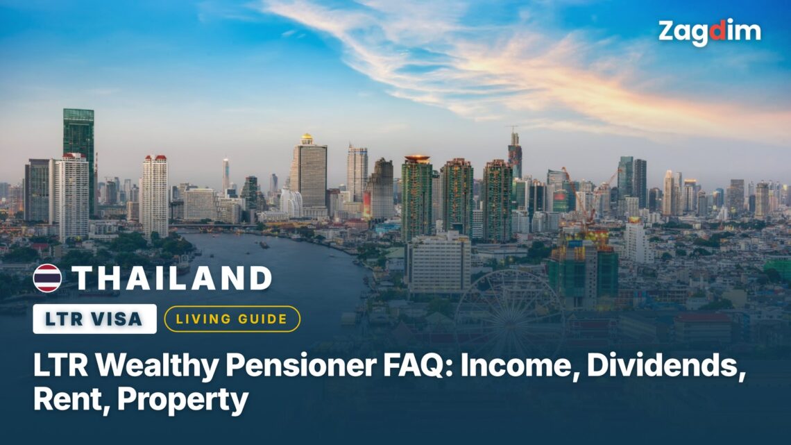 Thailand LTR Wealthy Pensioner FAQ: Income, Dividends, Rent, Property