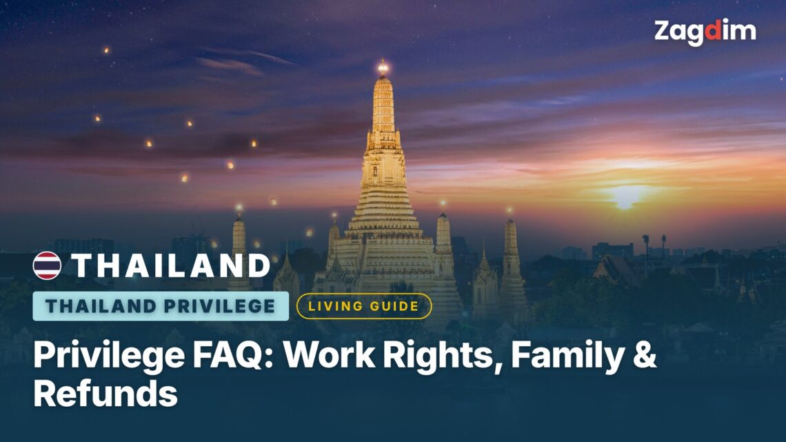 Thailand Privilege FAQ: Work Rights, Family & Refunds