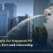 How to Apply for Singapore PR: Eligibility, Fees, Processing Time and Citizenship Rules