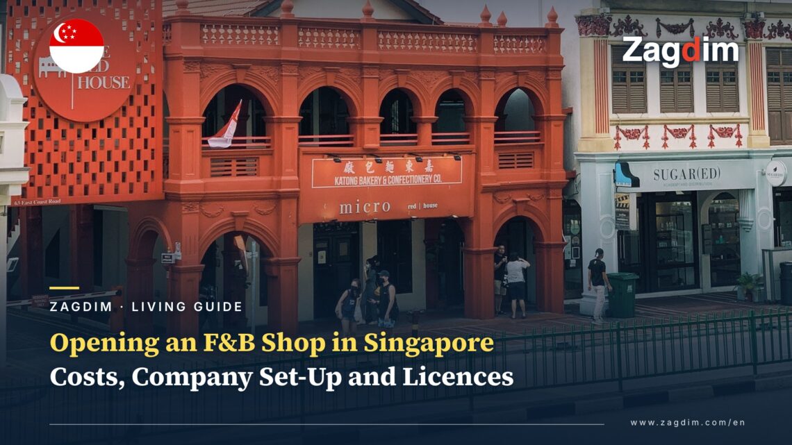 How to Open an F&B Shop in Singapore: Costs, Company Registration and Licences for Foreigners