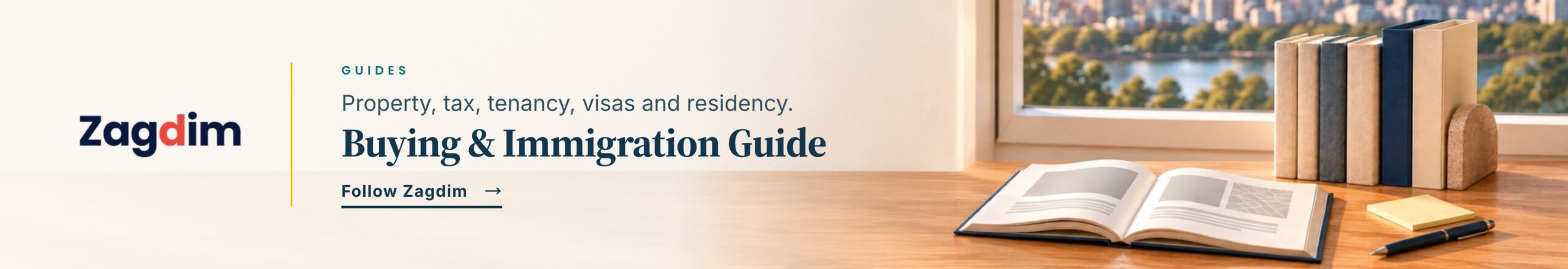 Buying and Immigration Guide: property, tax, tenancy, visas and residency