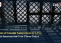 Bank of Canada Raises Policy Rate to 2.5%, First Increase in Over Three Years