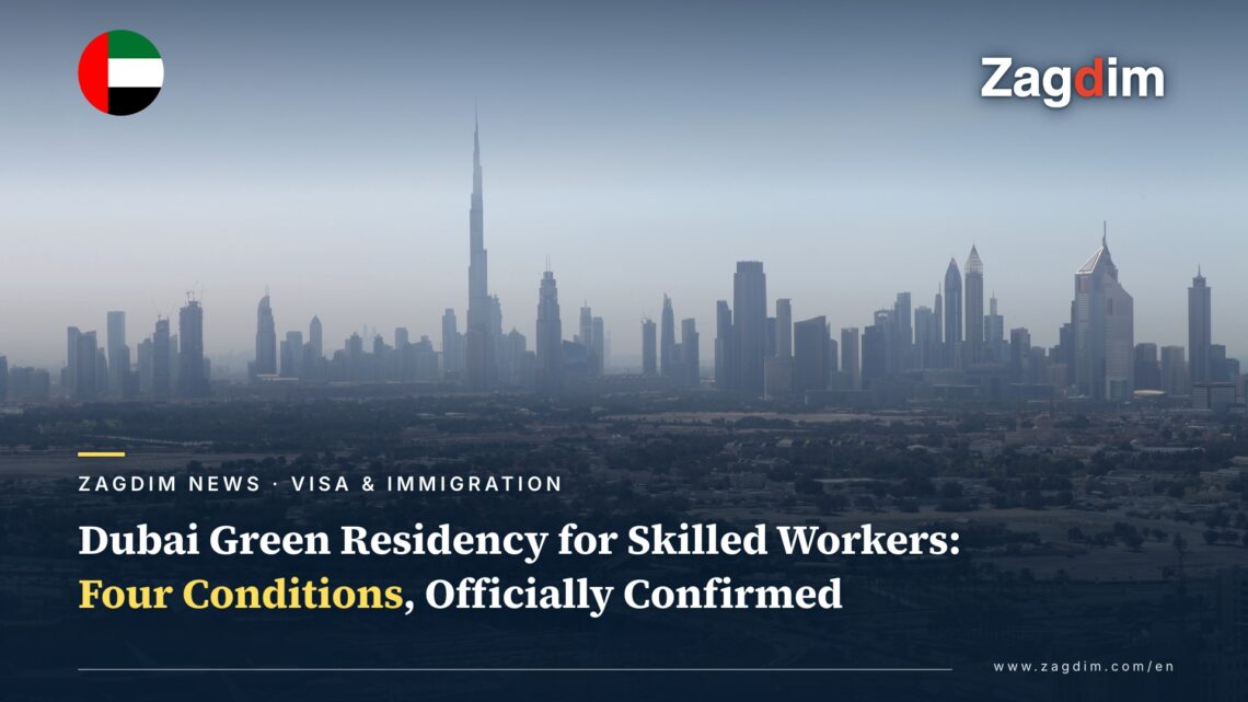 Dubai skyline with Burj Khalifa behind Zagdim News headline on the Green Residency skilled-worker eligibility conditions