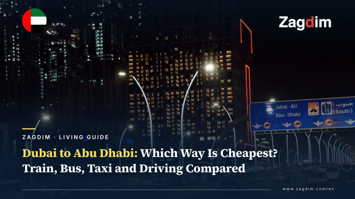 Dubai to Abu Dhabi: Which Way Is Cheapest? Train, Bus, Taxi and Driving Compared on Price and Time