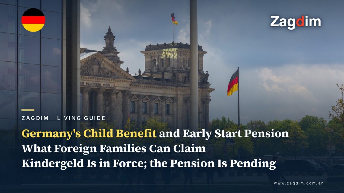 Child Benefit in Germany and the Early Start Pension: What Foreign Families Can Claim