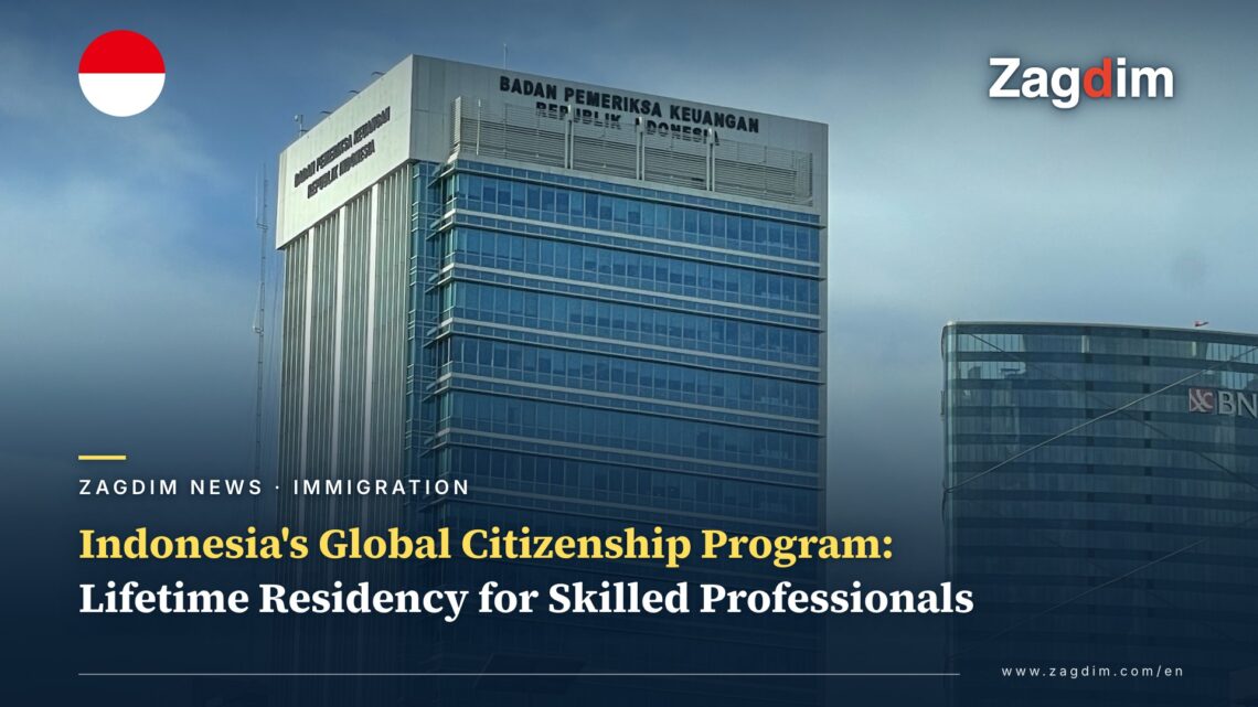 Indonesia's Global Citizenship Program Grants Lifetime Residency to Skilled Professionals
