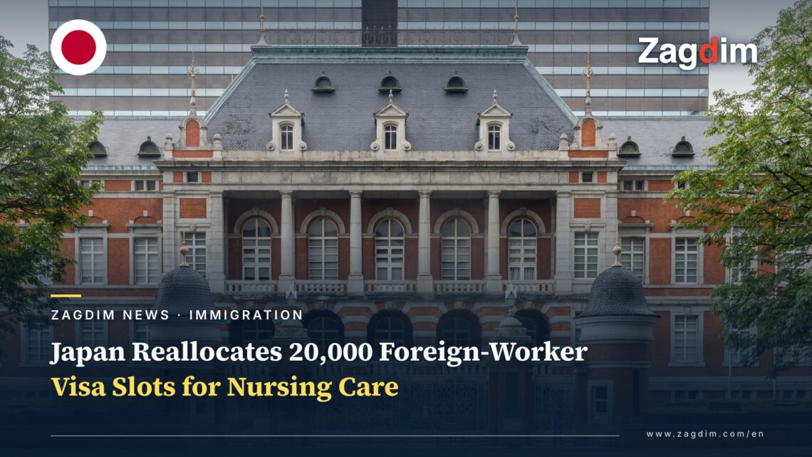 Japan Reallocates 20,000 Foreign-Worker Visa Slots to Nursing Care — Zagdim cover