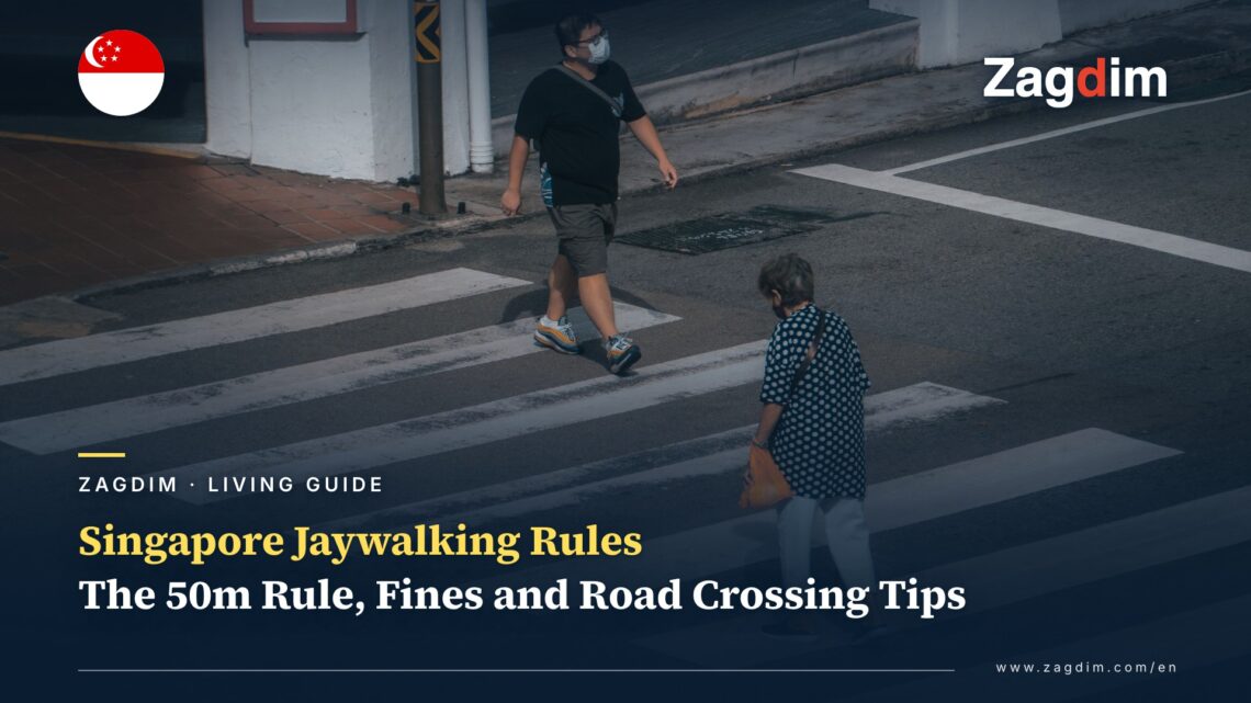 Singapore Jaywalking Rules and Fines: The 50m Rule, Traffic Lights and Zebra Crossings Explained