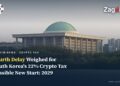 South Korea's Presidential Office Leans Toward a Fourth Delay of Its 22% Crypto Tax, to 2029