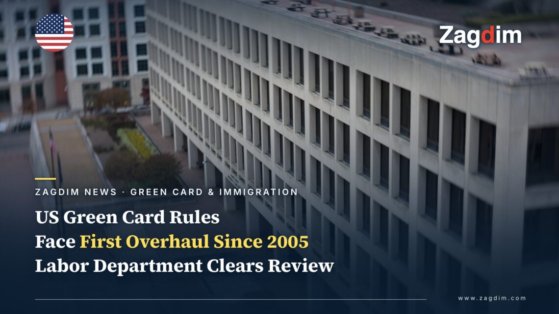 US Labor Department Clears First Major Overhaul of Green Card Recruitment Rules Since 2005